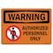 Signmission OSHA Warning Sign, 7" Height, 10" Width, Authorized Personnel Only, Landscape, WS-D-L-12463 OS-WS-D-710-L-12463 - alternate 1